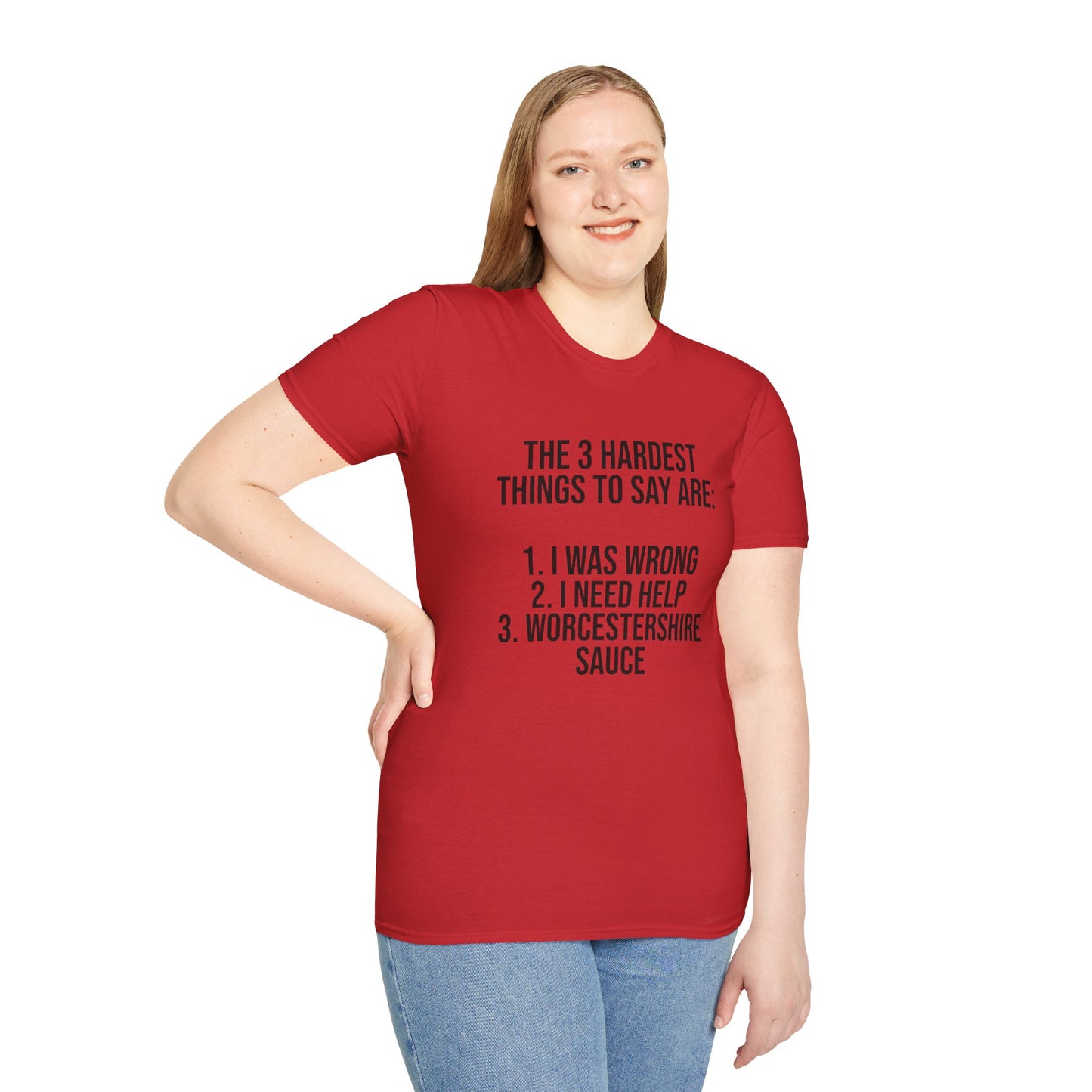 Tazz Wear - C7 The 3 hardest things to say are...1. I was wrong, 2. I need help, 3. Worcestershire Sauce