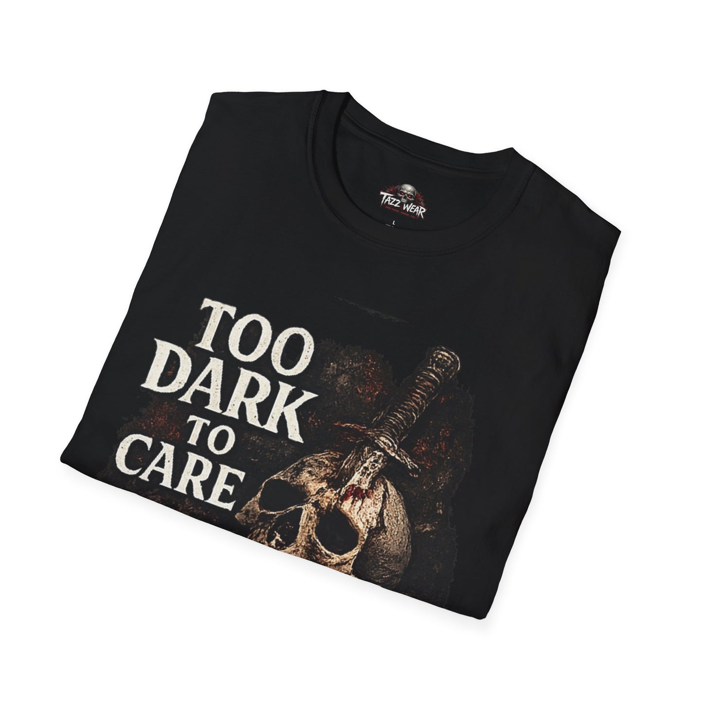 Tazz Wear - Too Dark to Care Skull