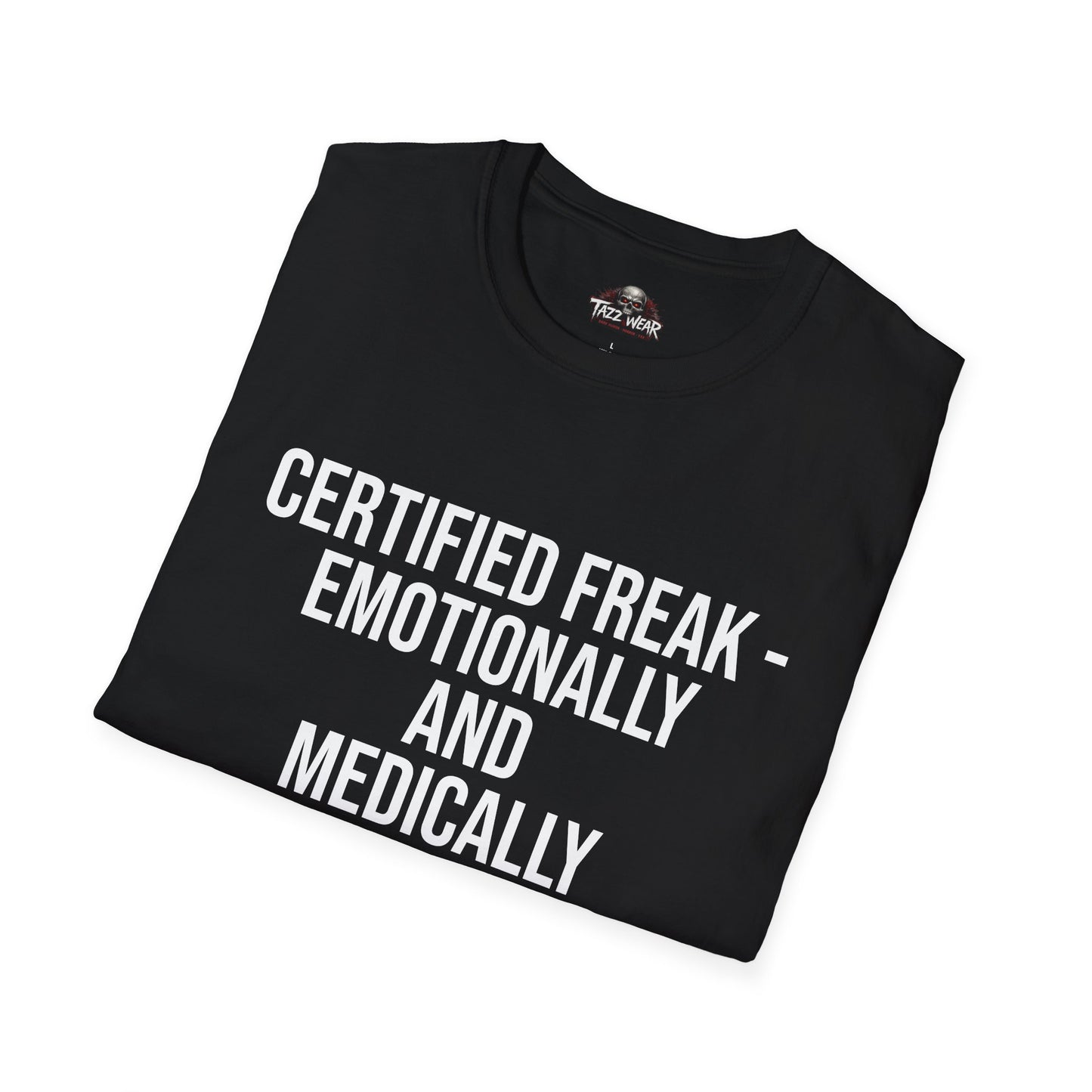 Tazz Wear - C3.2 Certified Freak Emotionally and Medically