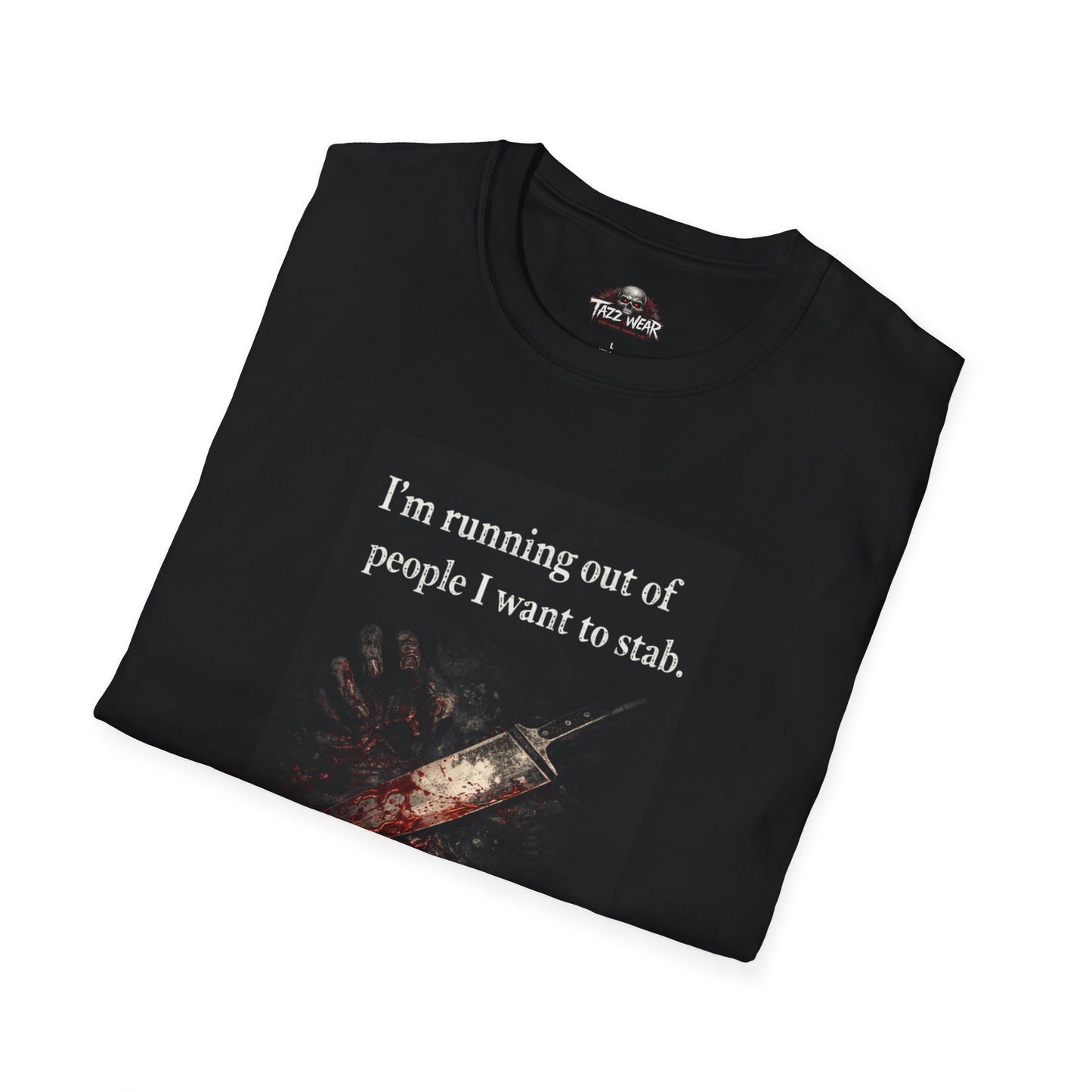 Tazz Wear - C7.I16 I'm Running Out of People I Want to Stab