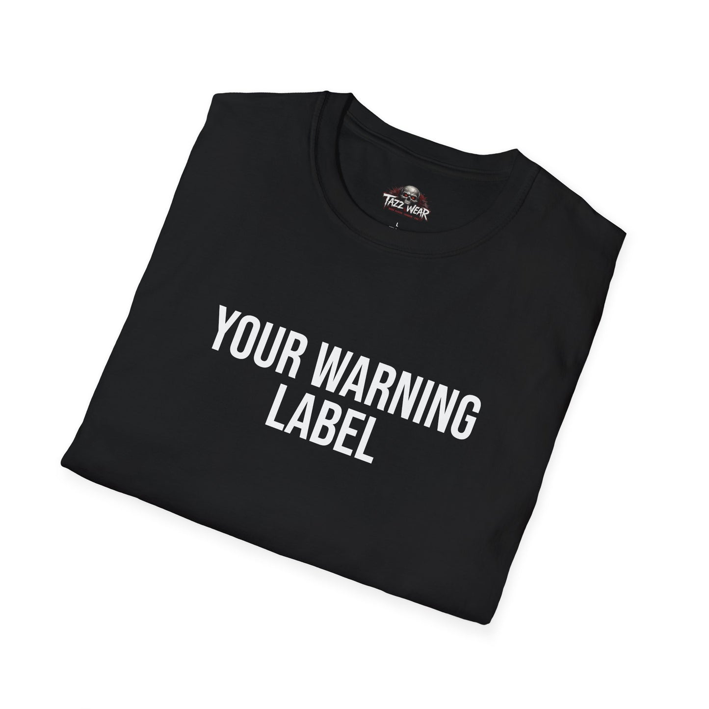 Tazz Wear - C5.14 Your Warning Label