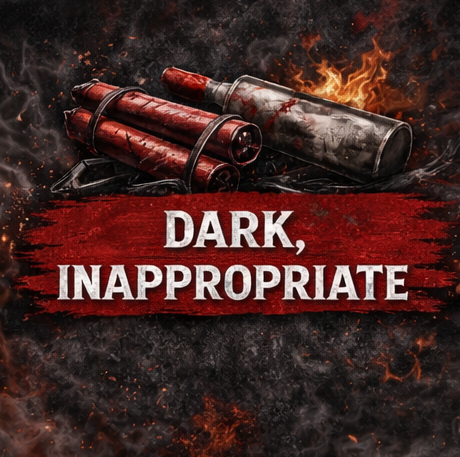 DARK, INAPPROPRIATE