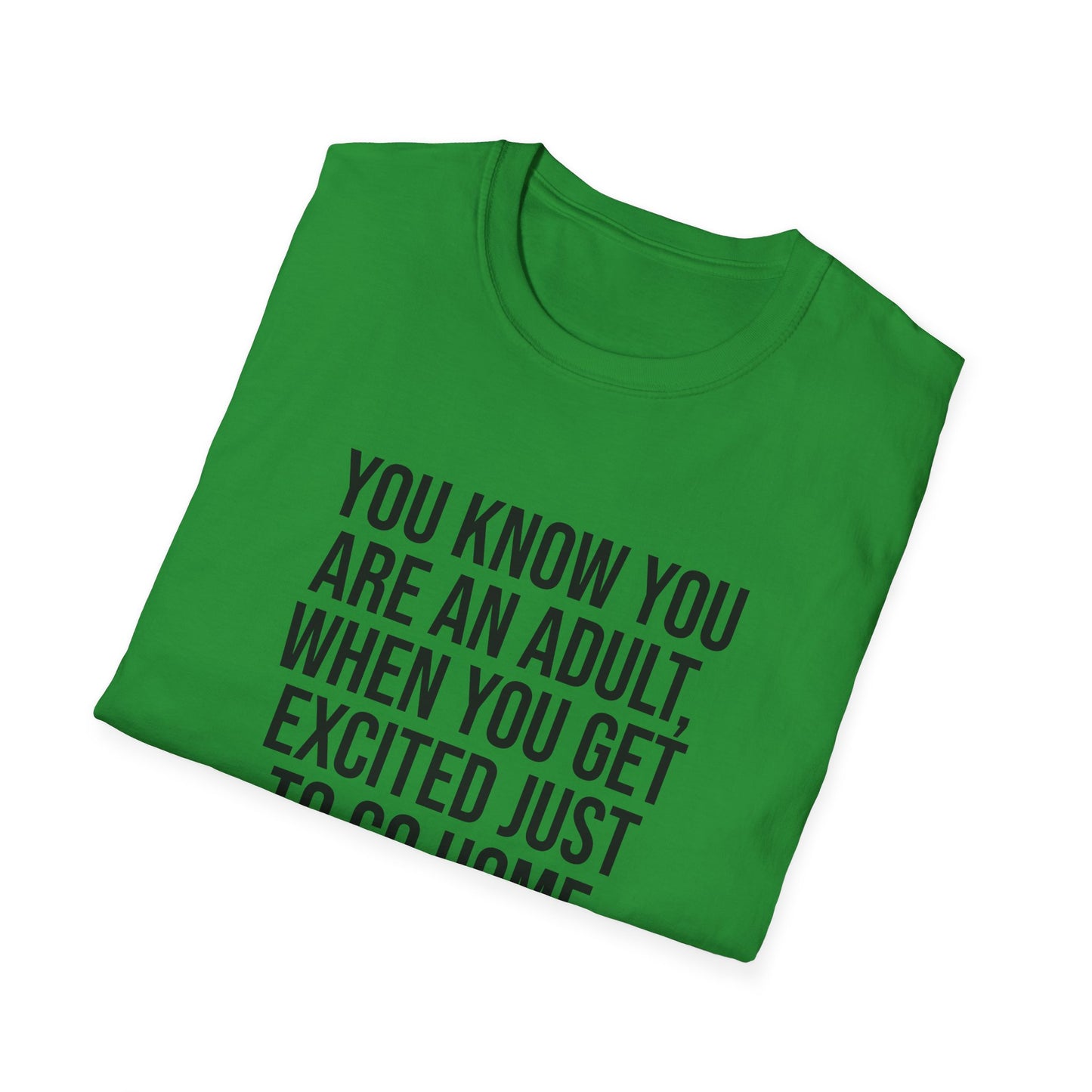 Tazz Wear - C7 You know you are an adult when you get excited just to go home