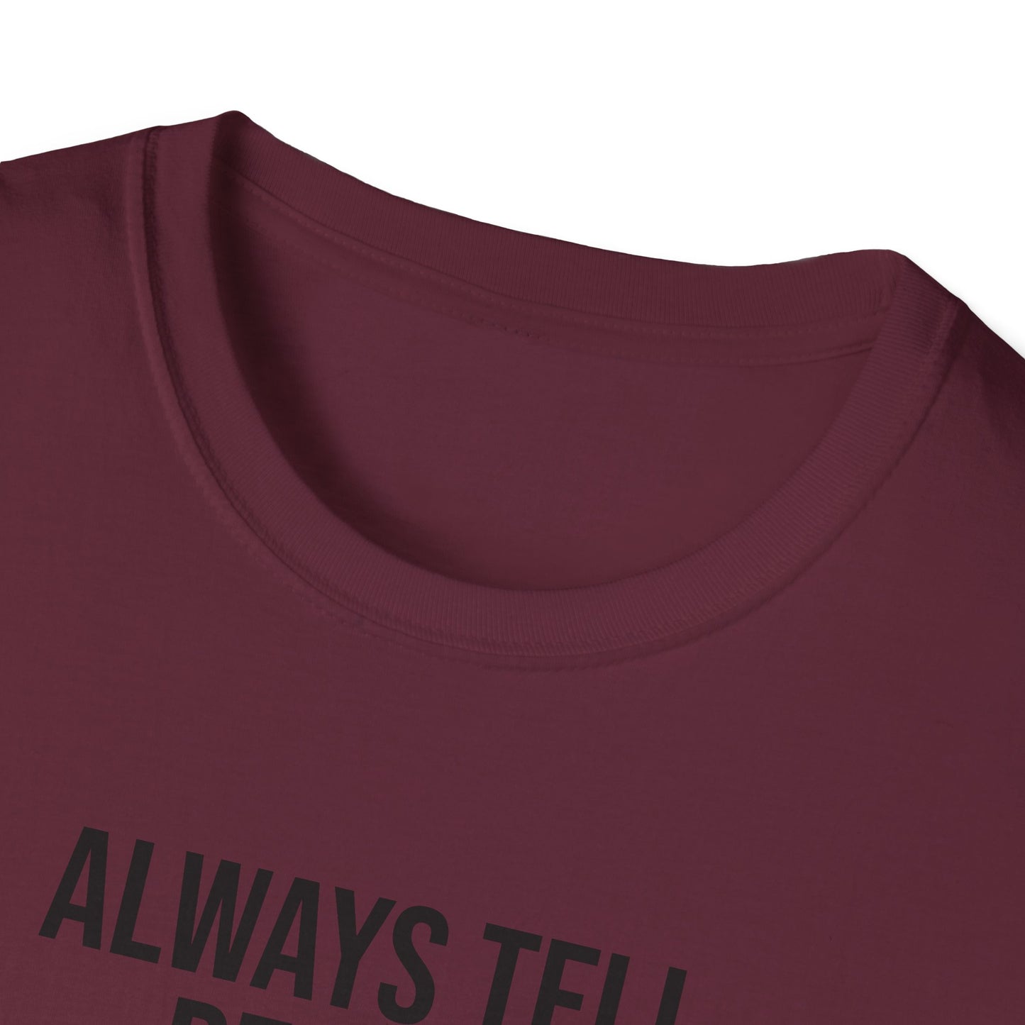 Tazz Wear - C7 Always tell people different stories about yourself, so when they gossip, they will argue