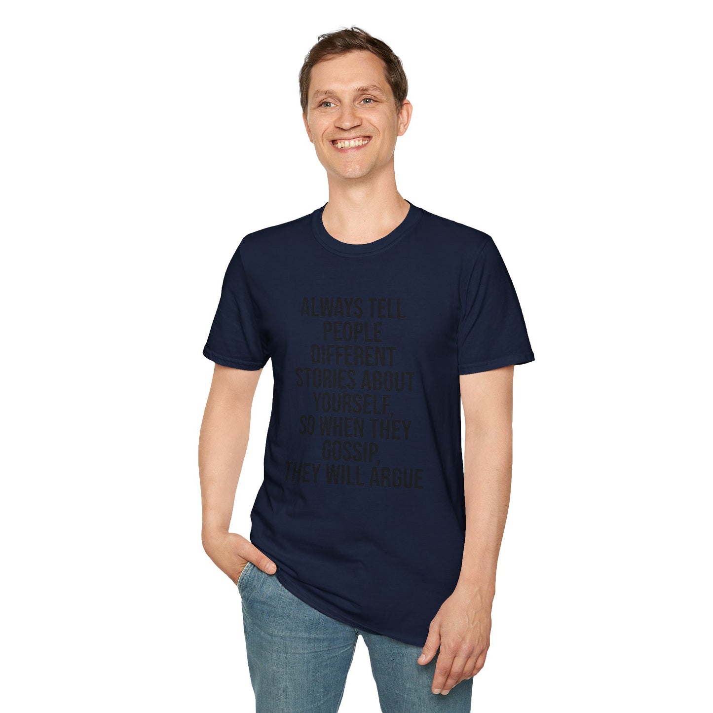 Tazz Wear - C7 Always tell people different stories about yourself, so when they gossip, they will argue