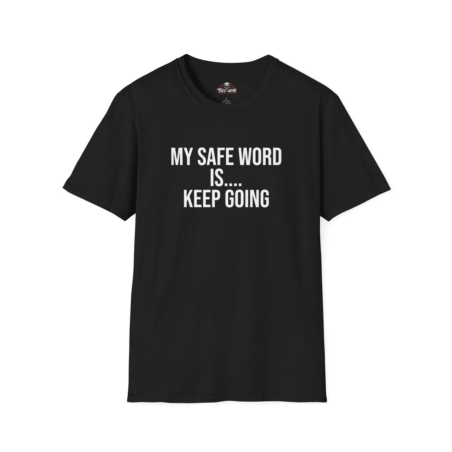 Tazz Wear - C3.9 My Safe Word Is... Keep Going
