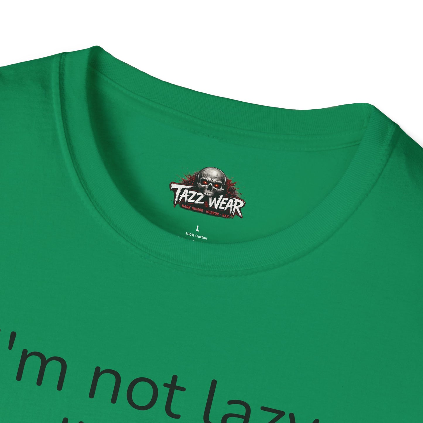 Tazz Wear - C6.6 I'm not lazy I'm on energy-saving mode