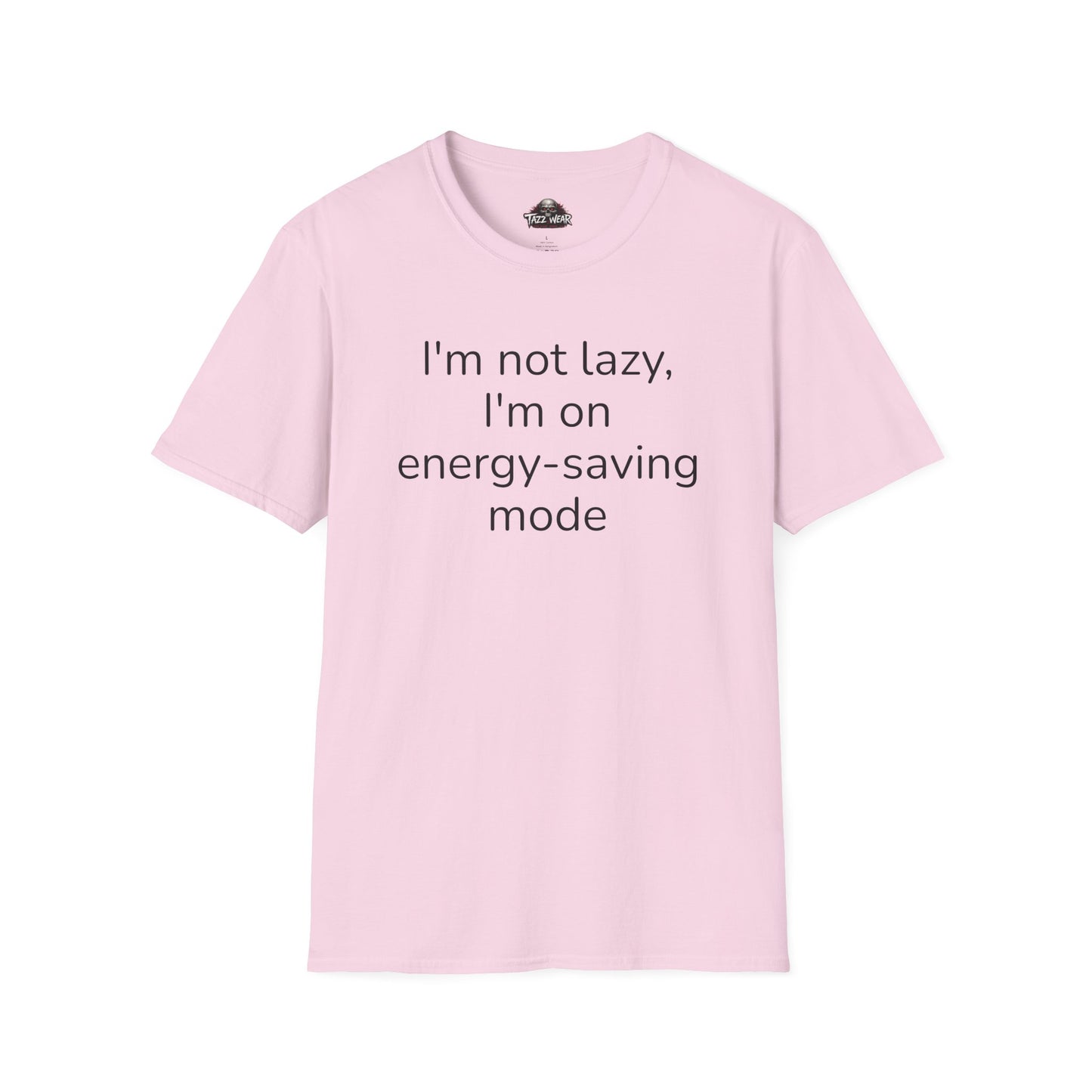 Tazz Wear - C6.6 I'm not lazy I'm on energy-saving mode