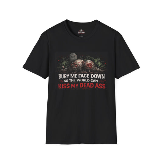 Tazz Wear - C7.I14 Bury Me Face Down So the World Can Kiss My Dead Ass