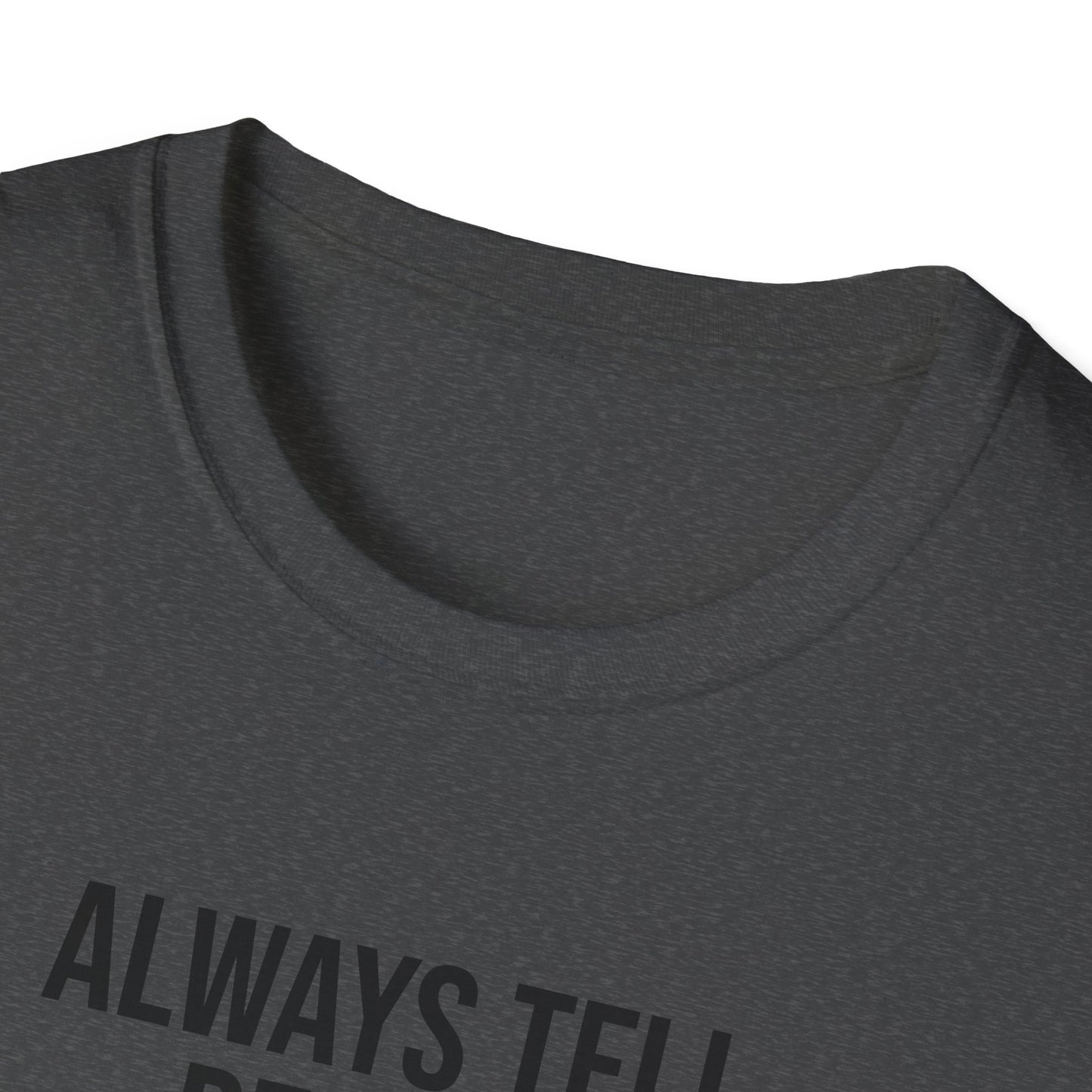 Tazz Wear - C7 Always tell people different stories about yourself, so when they gossip, they will argue