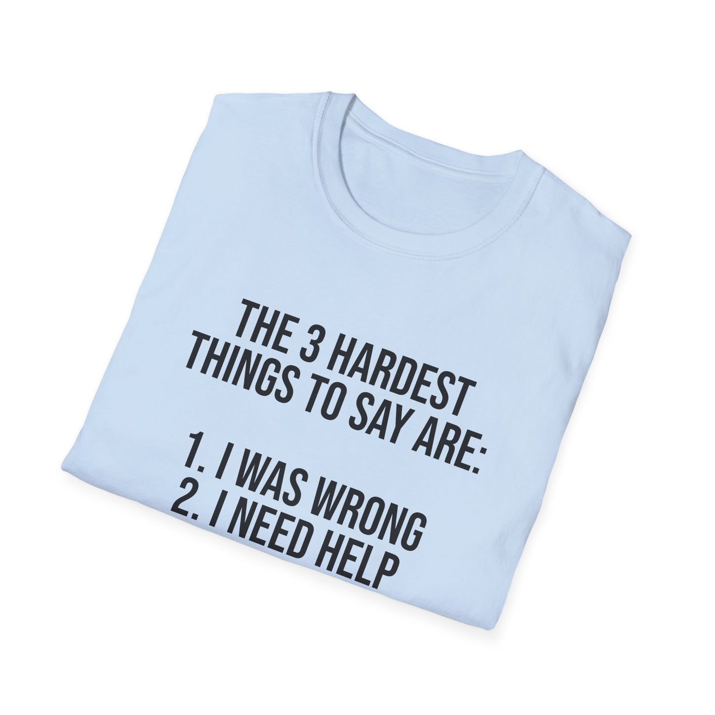 Tazz Wear - C7 The 3 hardest things to say are...1. I was wrong, 2. I need help, 3. Worcestershire Sauce