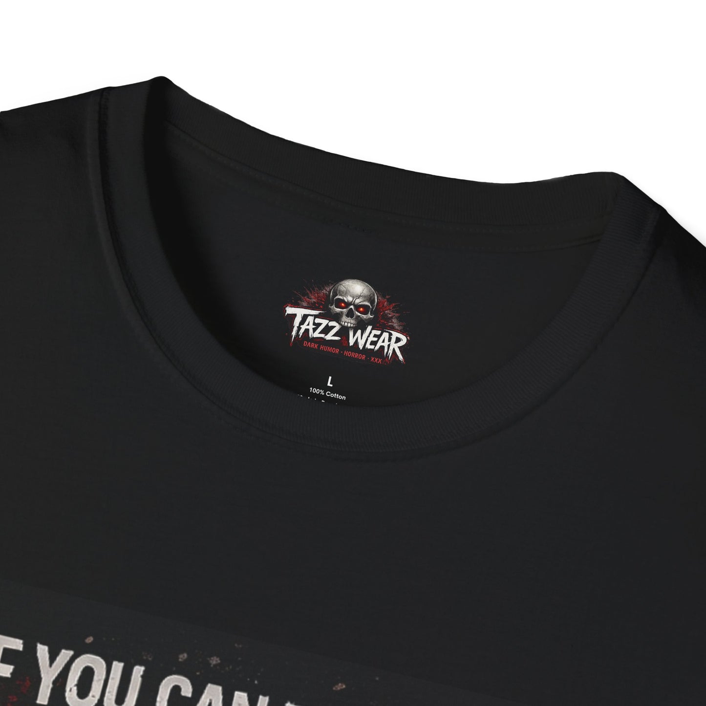 Tazz Wear - C7.I10 If You Can Read This I Didn't Fake My Death Well Enough