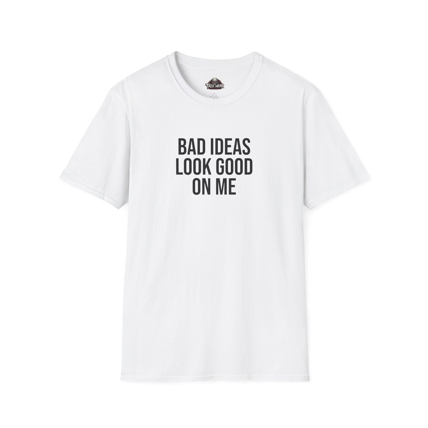 Tazz Wear - C3.11 Bad Ideas Look Good On Me