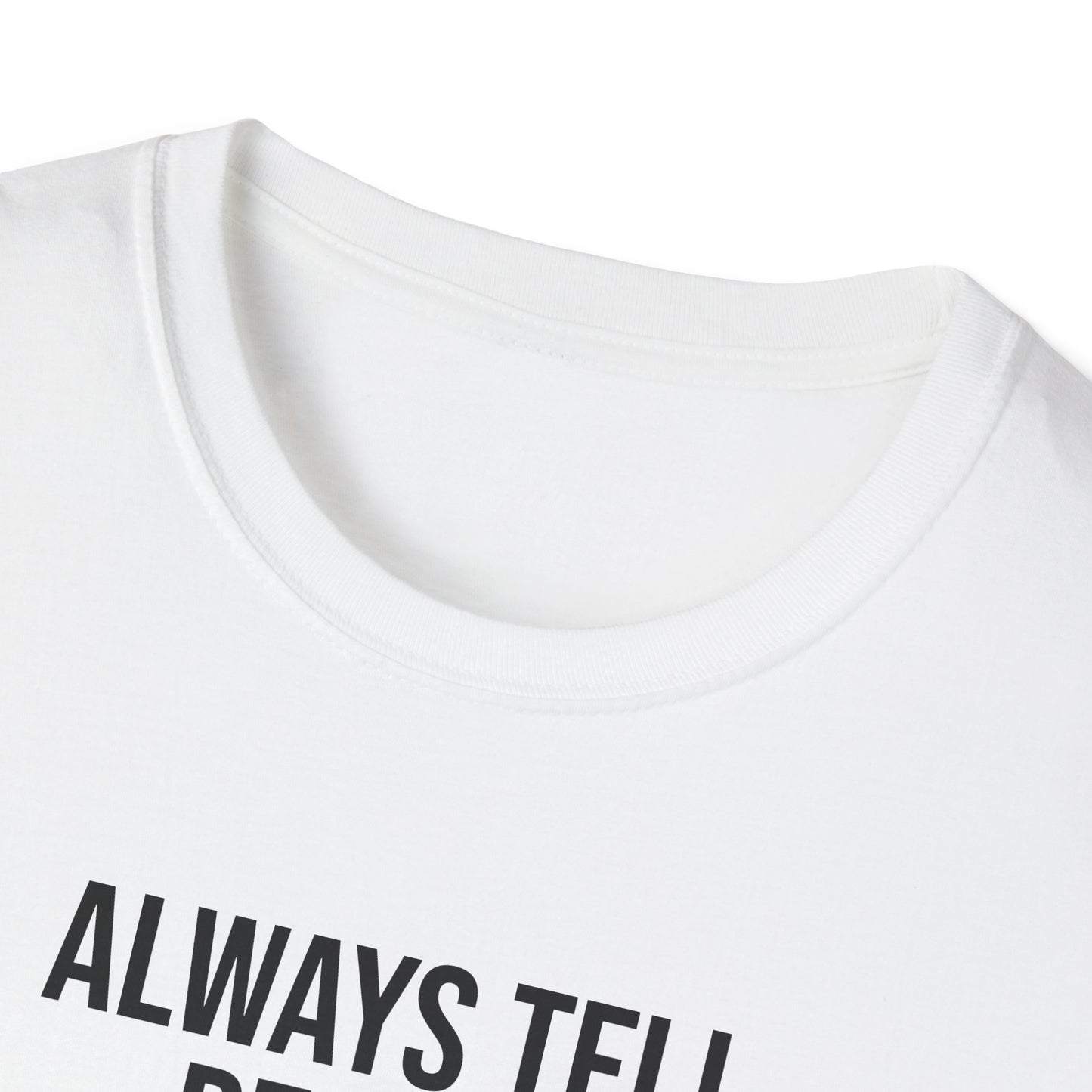 Tazz Wear - C7 Always tell people different stories about yourself, so when they gossip, they will argue