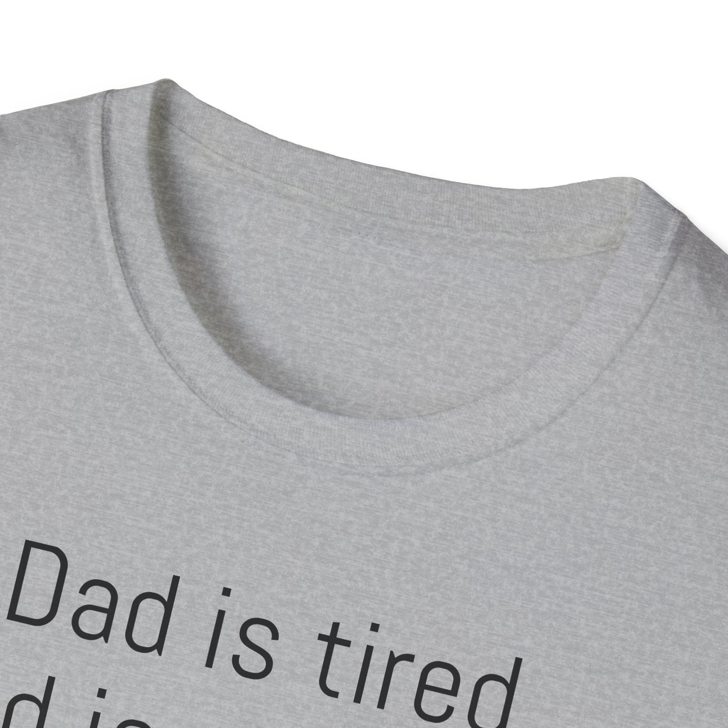 Tazz Wear - C7 Dad is tired, dad is stressed, dad is trying, but dad will not give up
