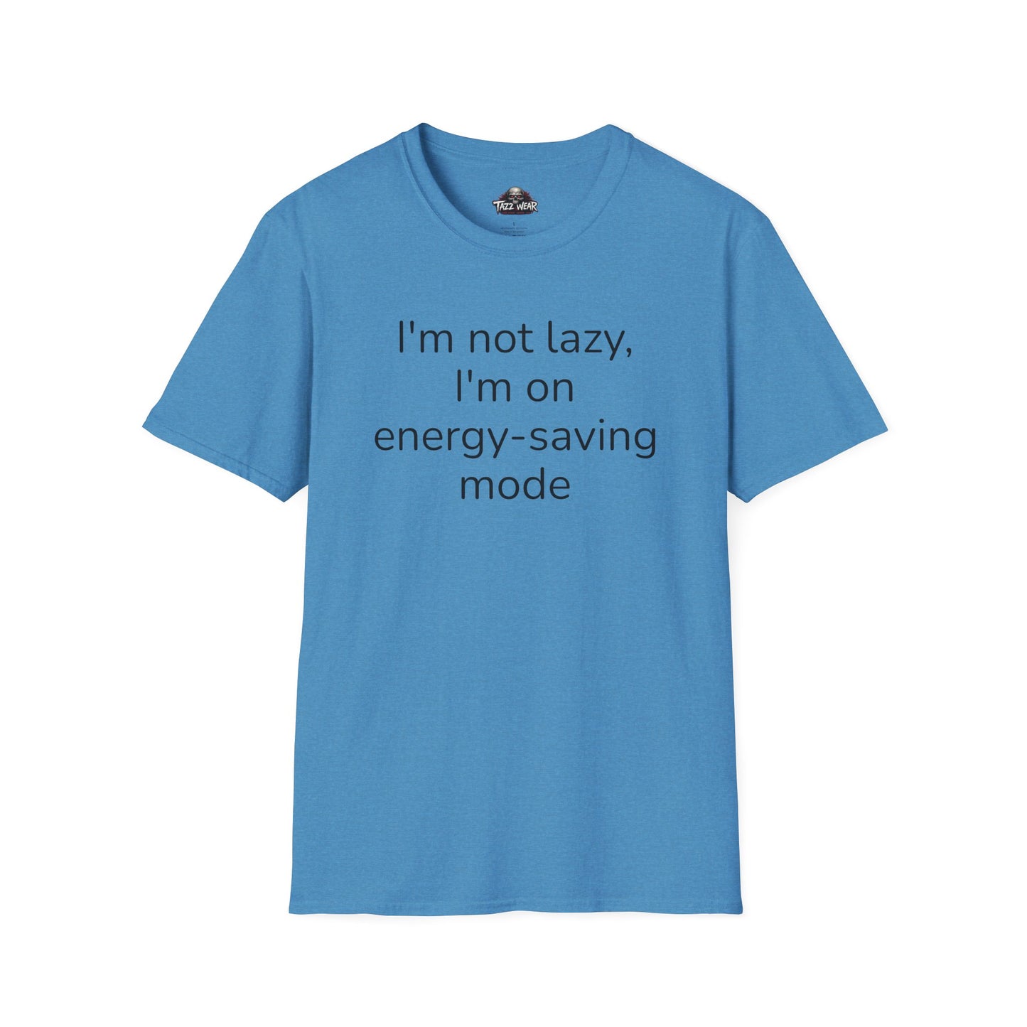 Tazz Wear - C6.6 I'm not lazy I'm on energy-saving mode