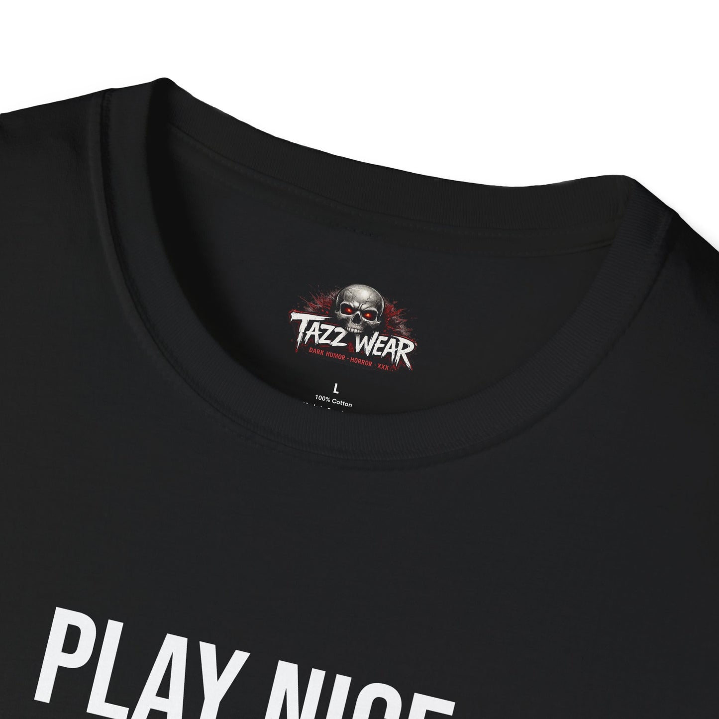 Tazz Wear - C5.15 Play Nice Or Don't