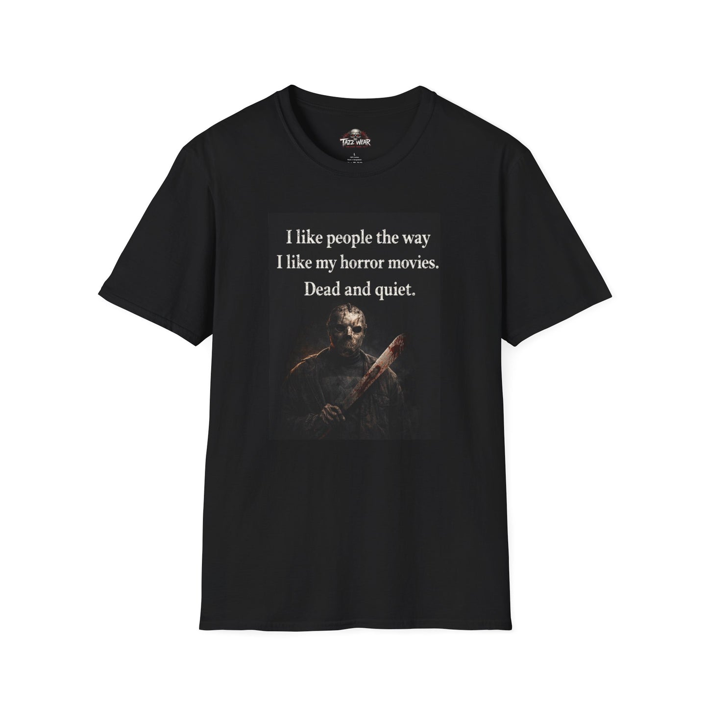 Tazz Wear - C7.I19 I like my horror movies dead and quiet