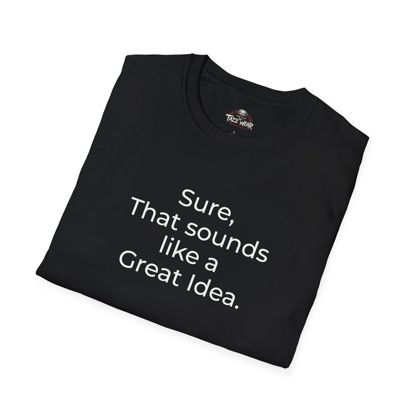 Tazz Wear - C6.5 Sure That Sounds Like a Great Idea