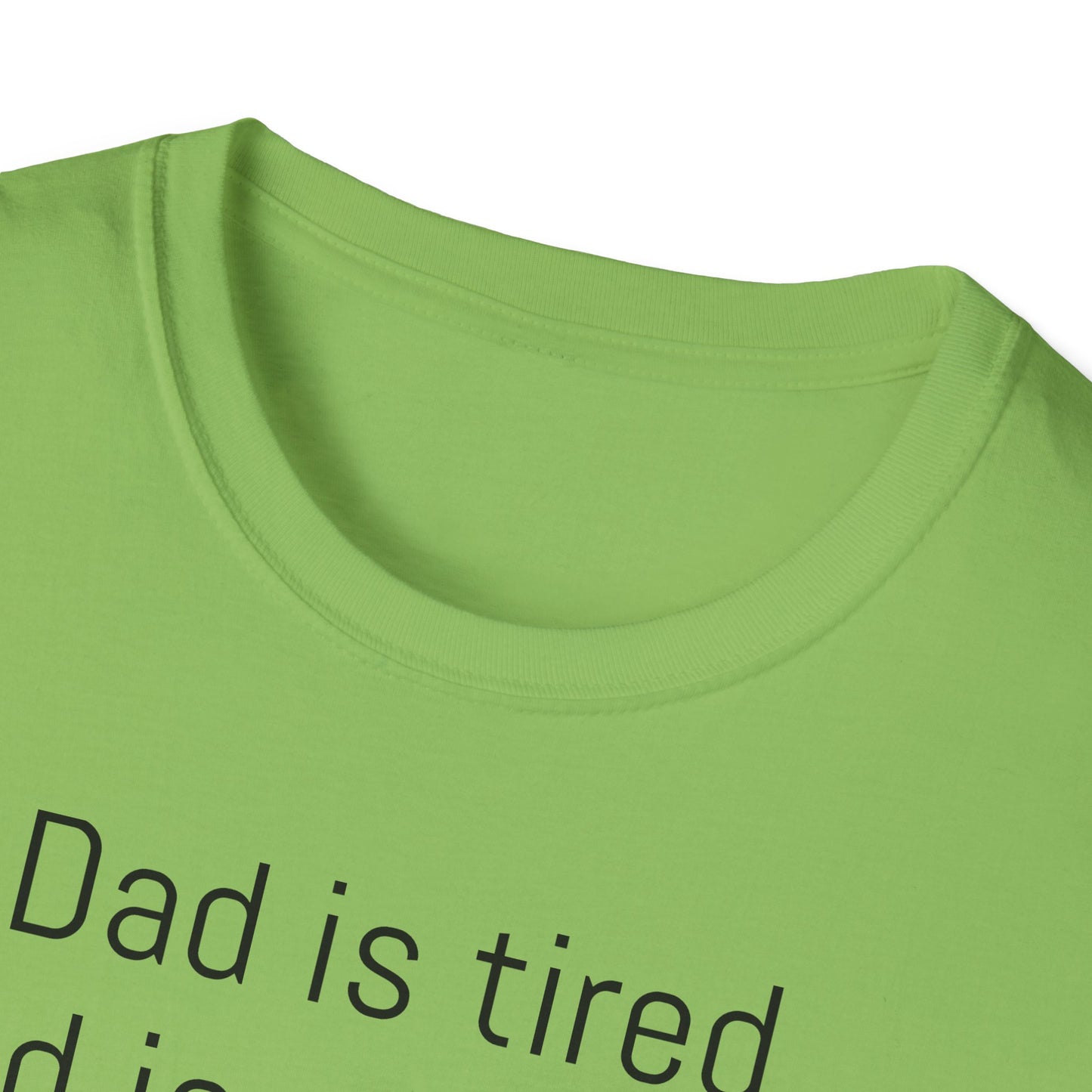 Tazz Wear - C7 Dad is tired, dad is stressed, dad is trying, but dad will not give up