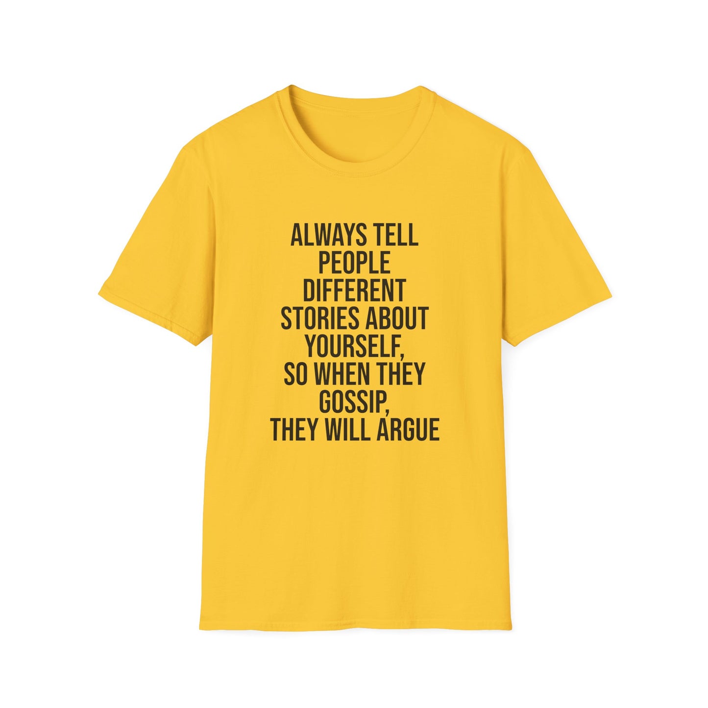 Tazz Wear - C7 Always tell people different stories about yourself, so when they gossip, they will argue