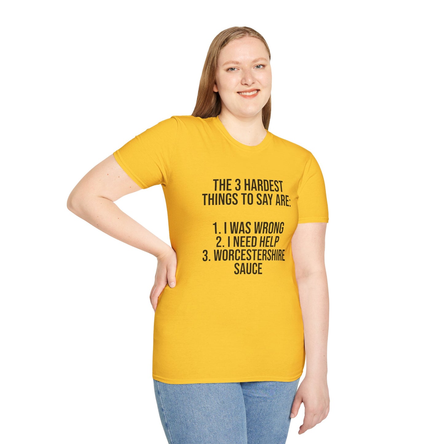 Tazz Wear - C7 The 3 hardest things to say are...1. I was wrong, 2. I need help, 3. Worcestershire Sauce