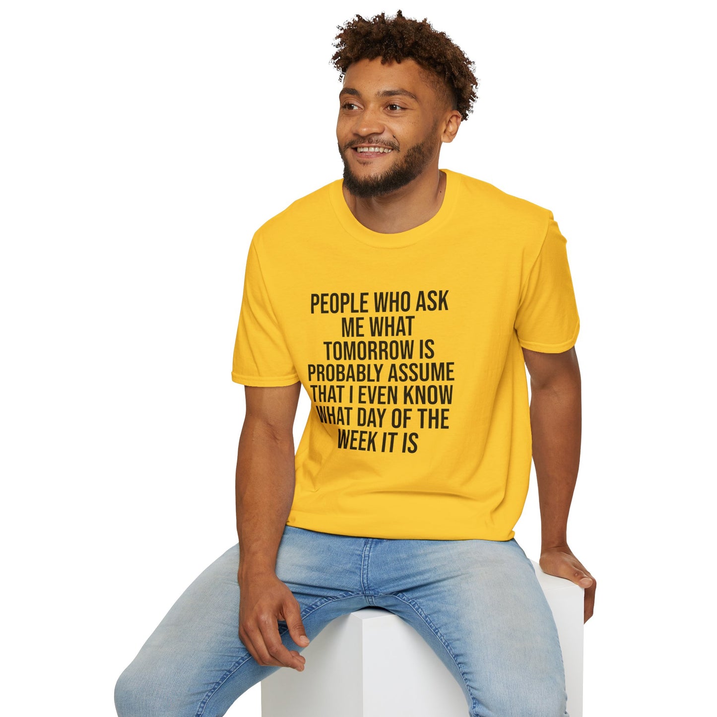 Tazz Wear - C7 People who ask me what tomorrow is, probably assume that i even know what day of the week it is