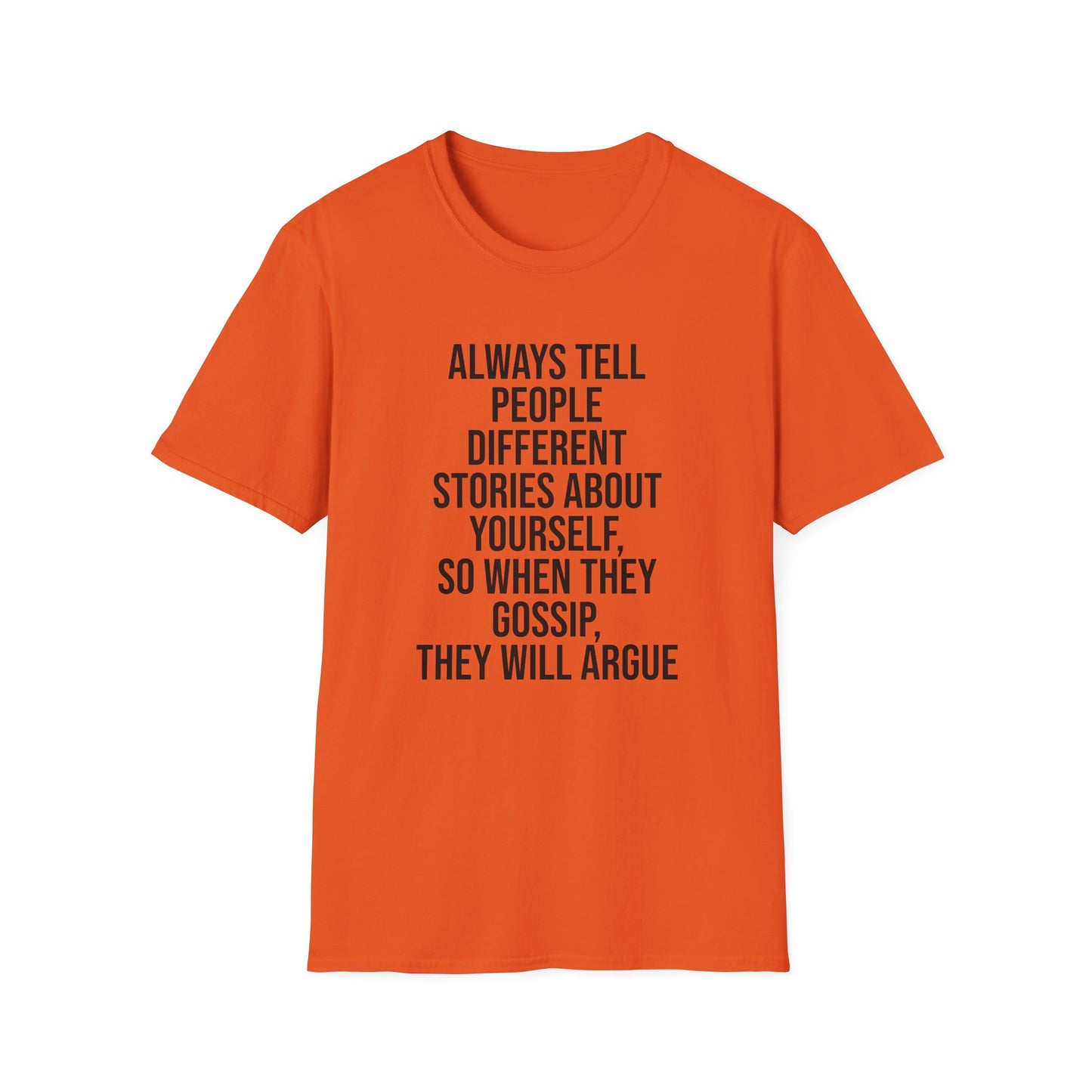 Tazz Wear - C7 Always tell people different stories about yourself, so when they gossip, they will argue
