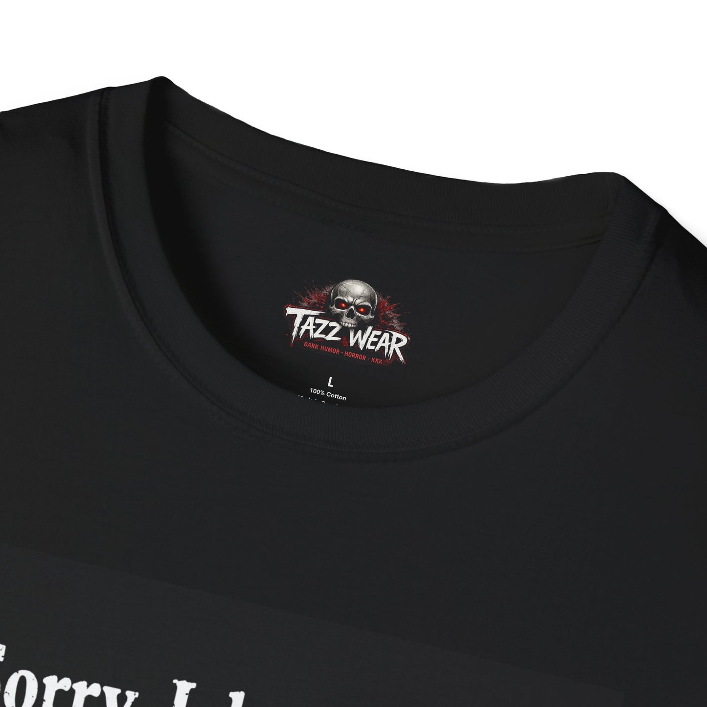 Tazz Wear C7.I08 Sorry I Don’t Care