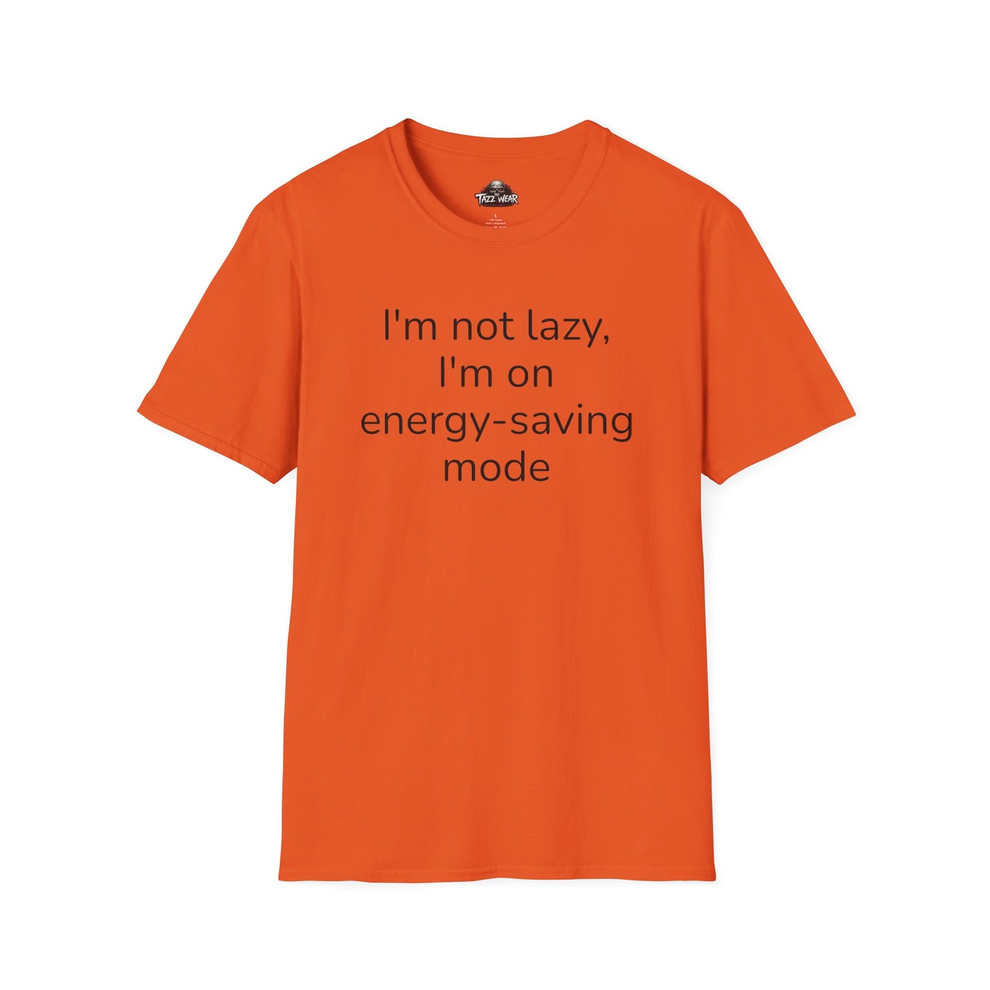 Tazz Wear - C6.6 I'm not lazy I'm on energy-saving mode