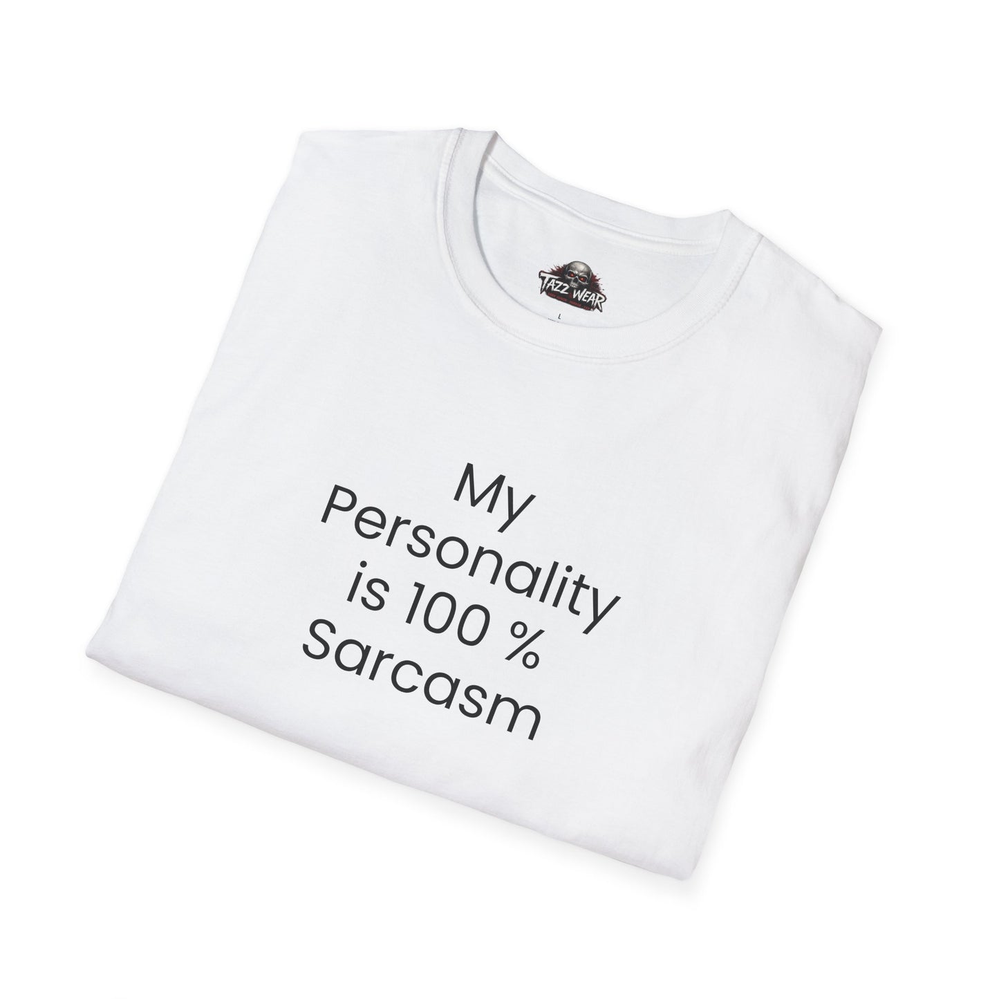 Tazz Wear - C6.4 My Personality Is 90% Sarcasm