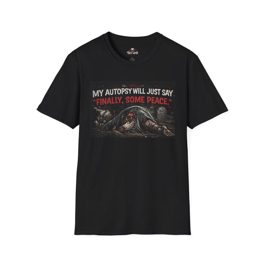 Tazz Wear - C7.I15 My Autopsy Will Just Say Finally Some Peace