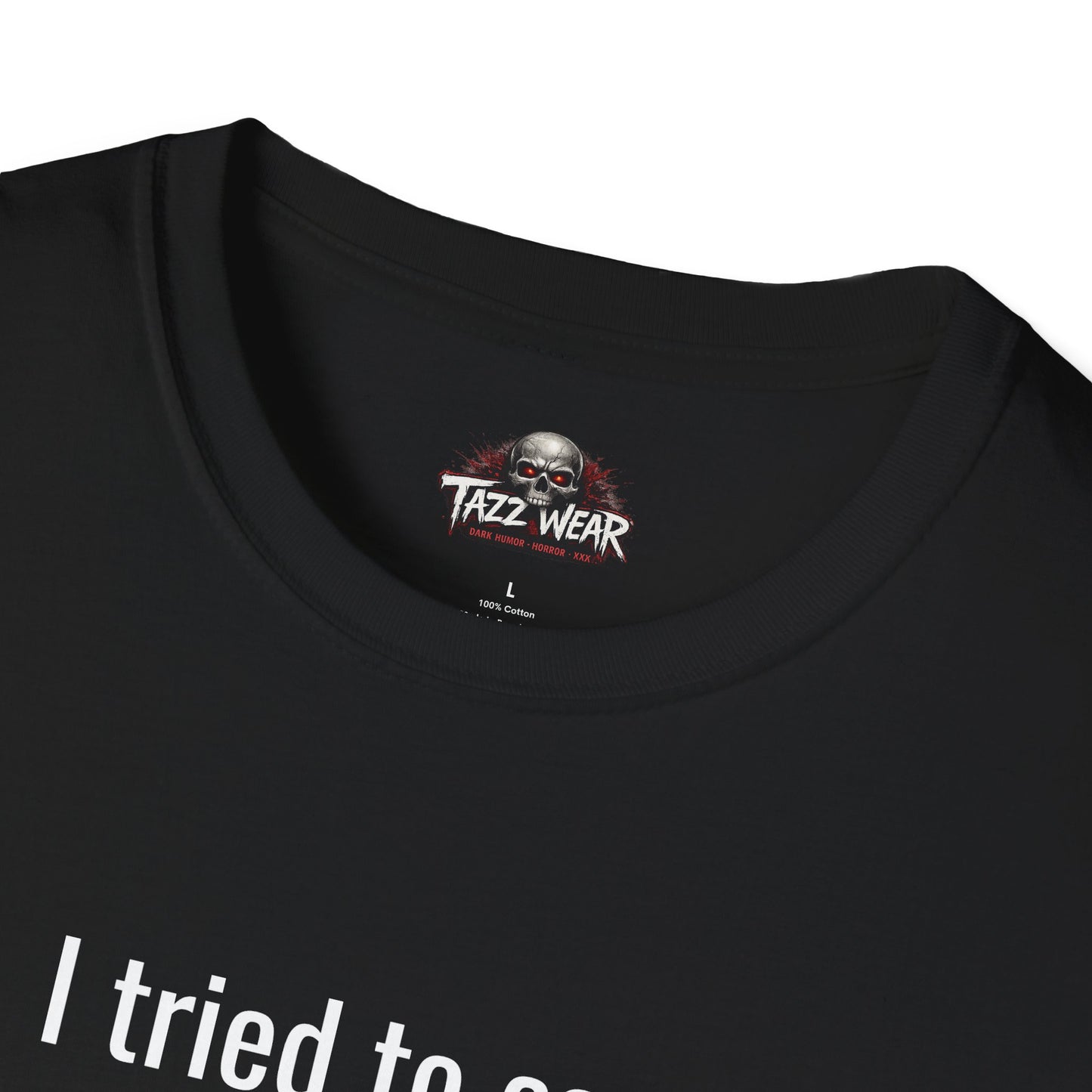 Tazz Wear- C6.20 I tried to care. I REALLY did.