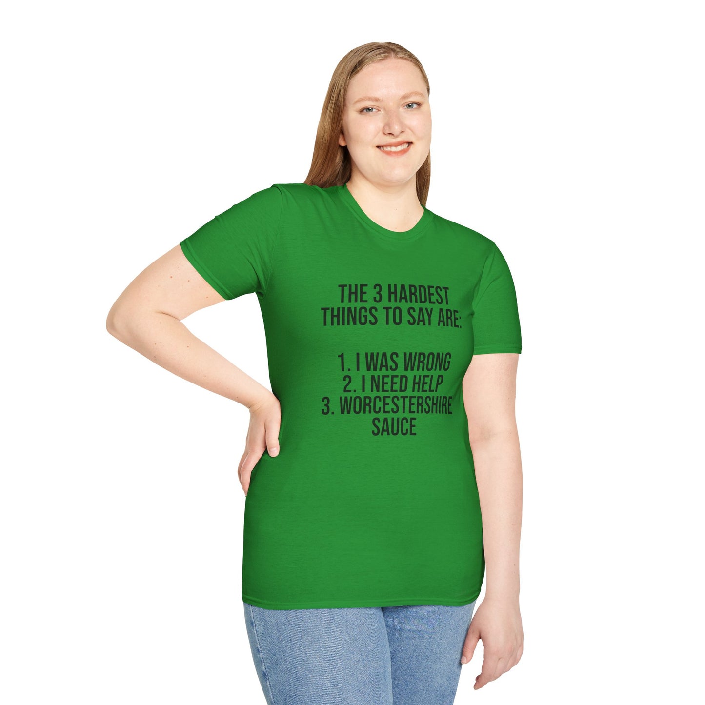 Tazz Wear - C7 The 3 hardest things to say are...1. I was wrong, 2. I need help, 3. Worcestershire Sauce