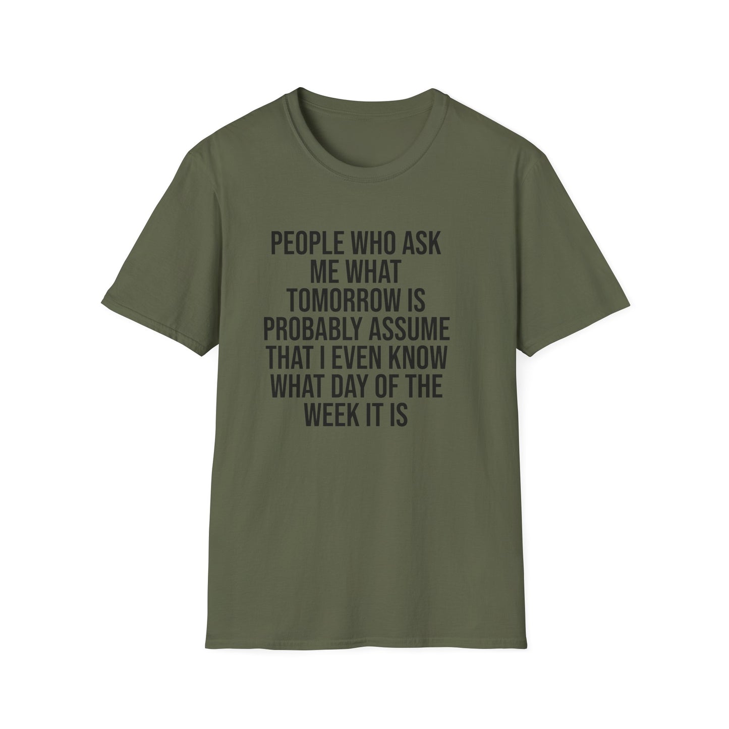 Tazz Wear - C7 People who ask me what tomorrow is, probably assume that i even know what day of the week it is