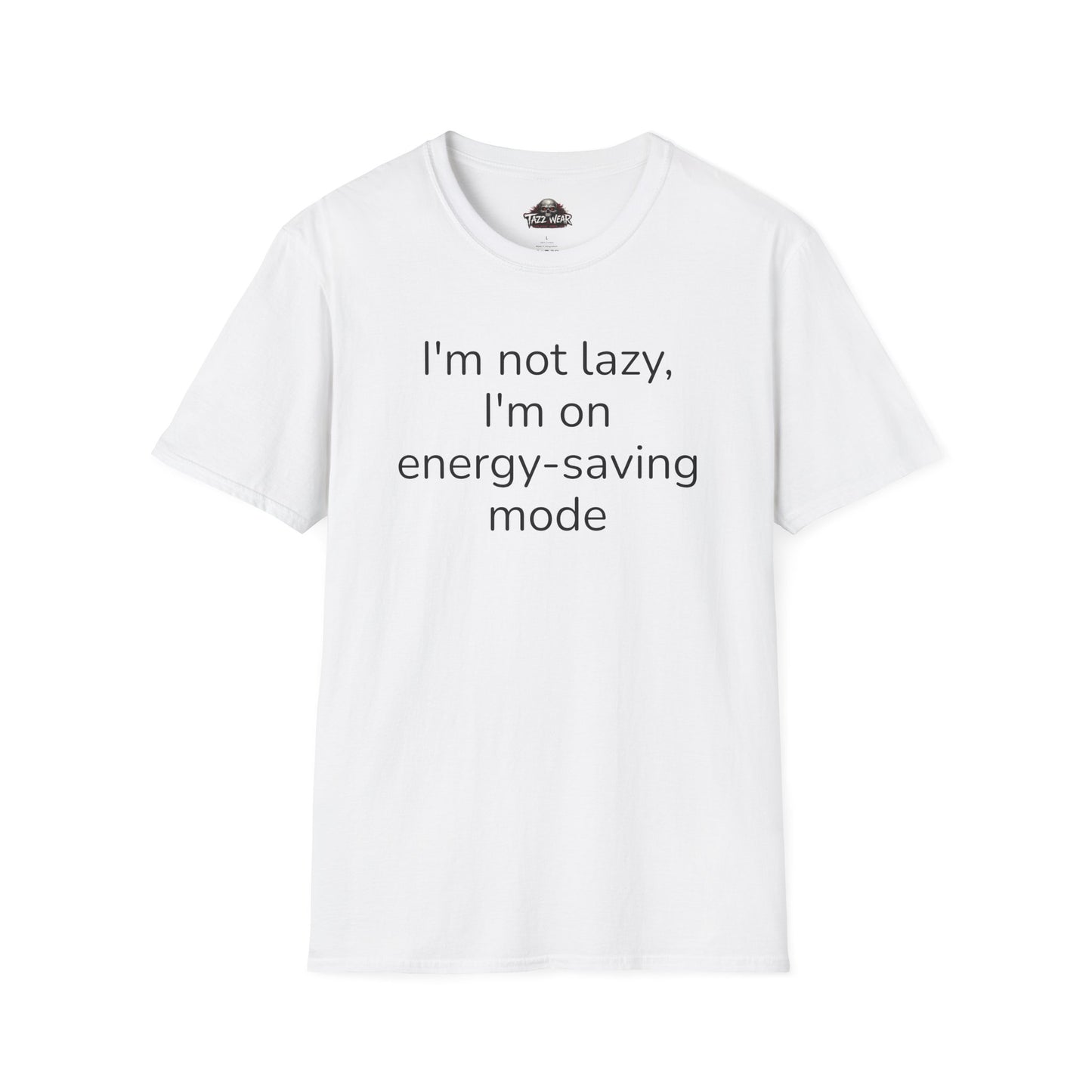 Tazz Wear - C6.6 I'm not lazy I'm on energy-saving mode