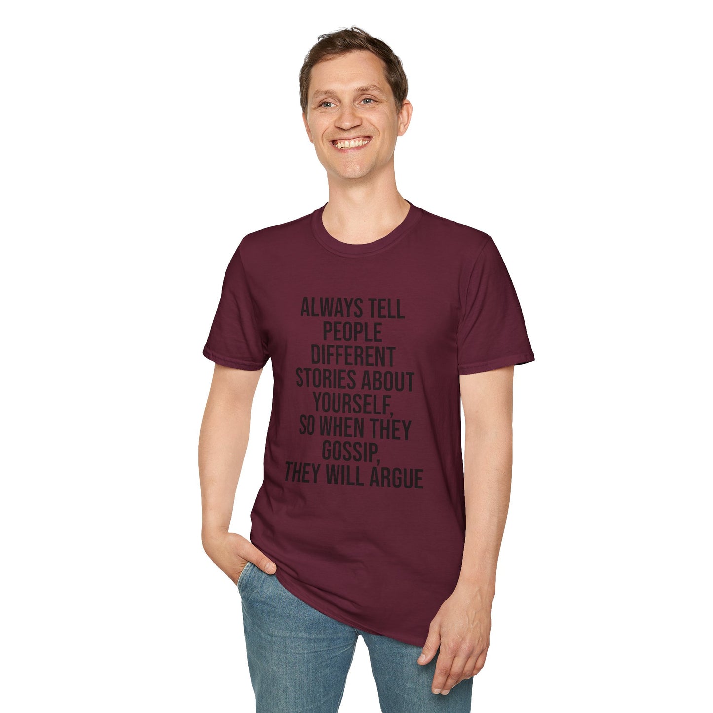 Tazz Wear - C7 Always tell people different stories about yourself, so when they gossip, they will argue