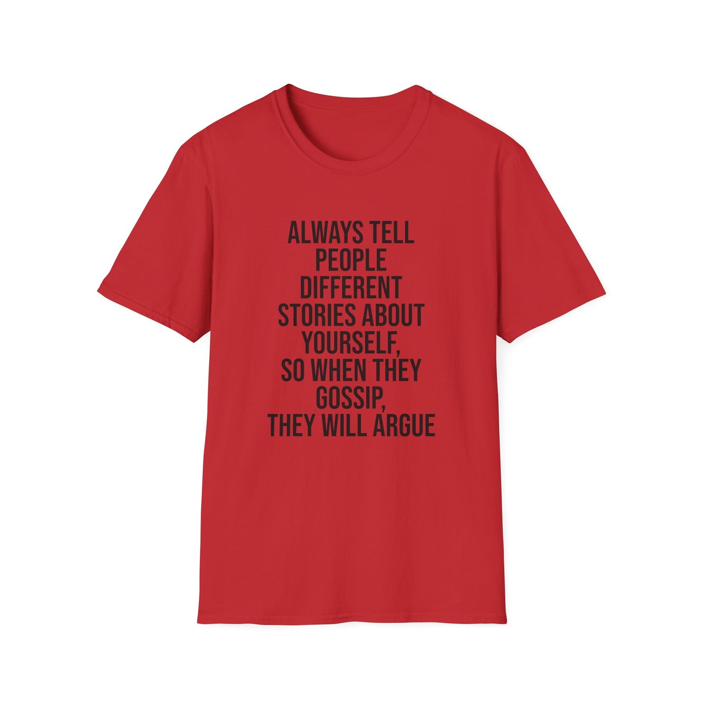 Tazz Wear - C7 Always tell people different stories about yourself, so when they gossip, they will argue
