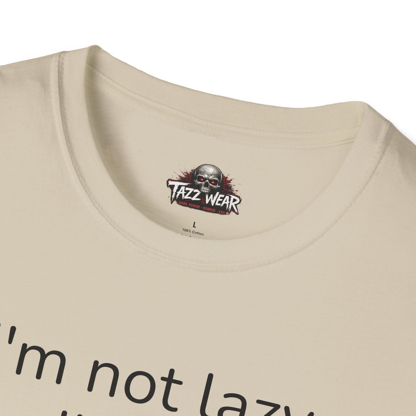 Tazz Wear - C6.6 I'm not lazy I'm on energy-saving mode