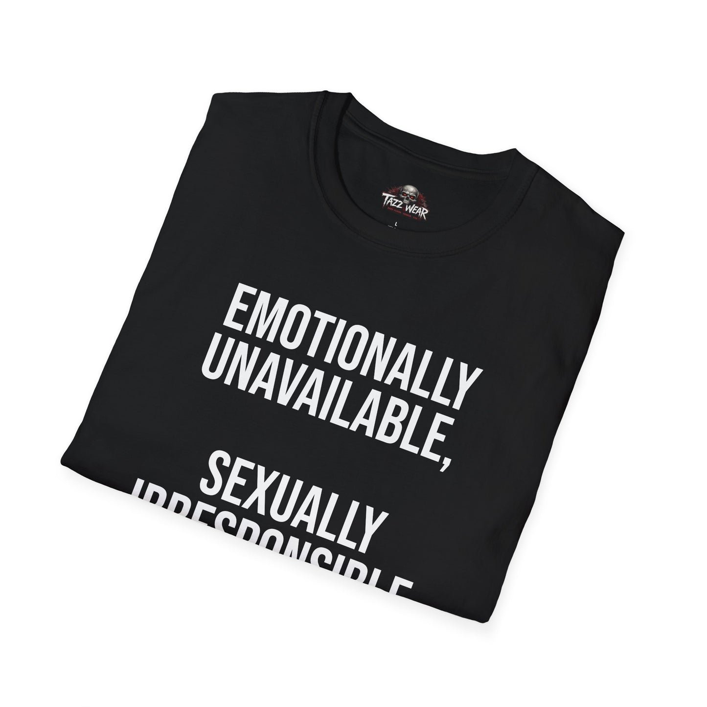 Tazz Wear - C3.1 Emotionally Unavailable, Sexually Irresponsible