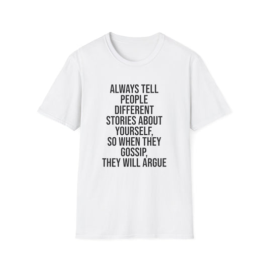 Tazz Wear - C7 Always tell people different stories about yourself, so when they gossip, they will argue