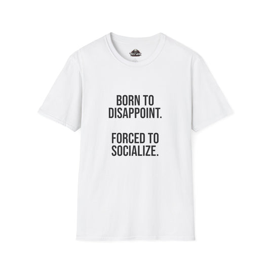 Tazz Wear - C4.6 Born to Disappoint Forced to Socialize