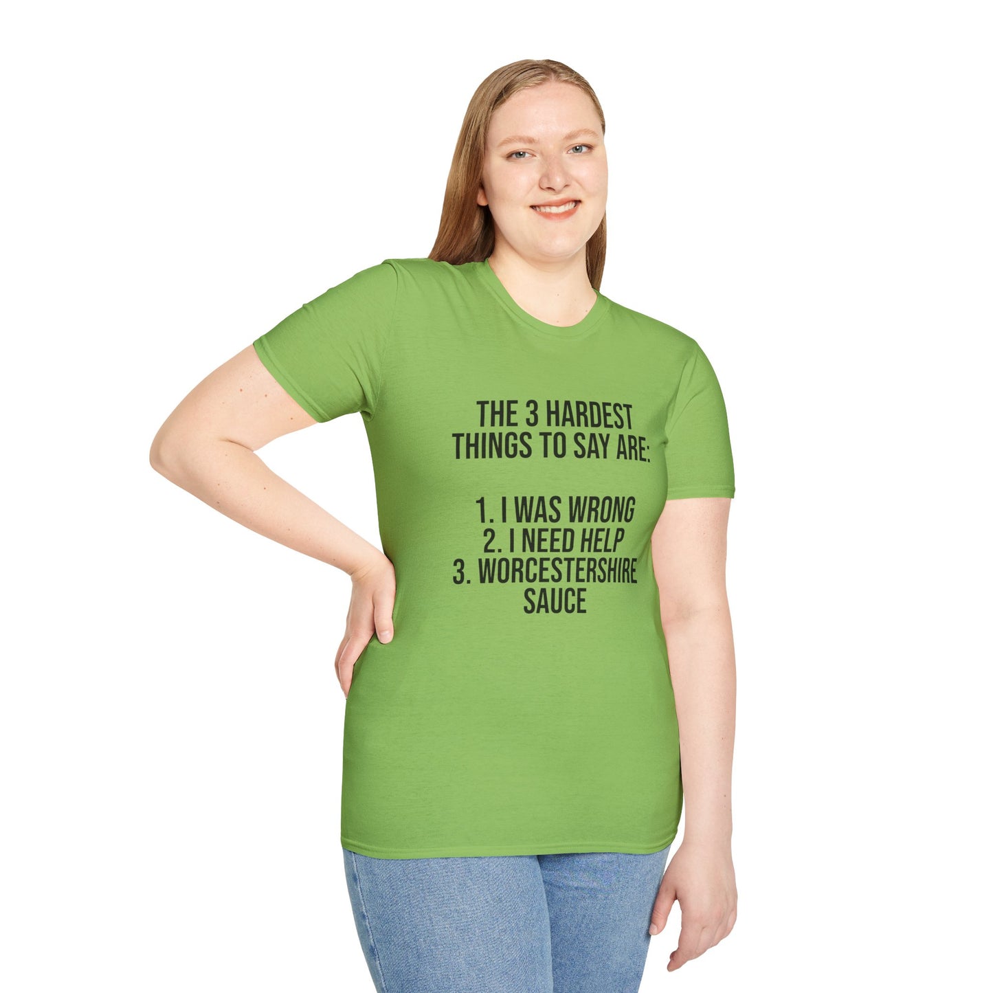 Tazz Wear - C7 The 3 hardest things to say are...1. I was wrong, 2. I need help, 3. Worcestershire Sauce