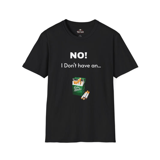 NO! I don't have an Extra Smoke
