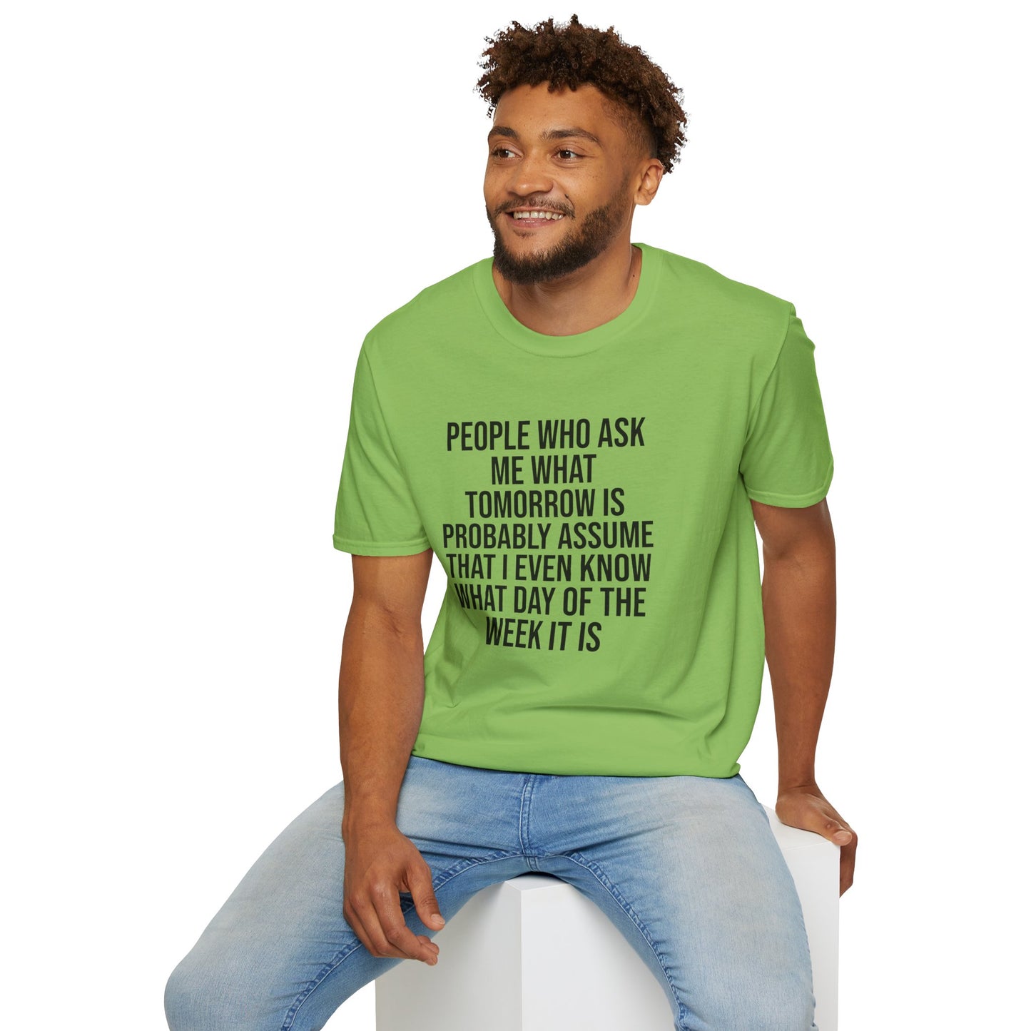 Tazz Wear - C7 People who ask me what tomorrow is, probably assume that i even know what day of the week it is