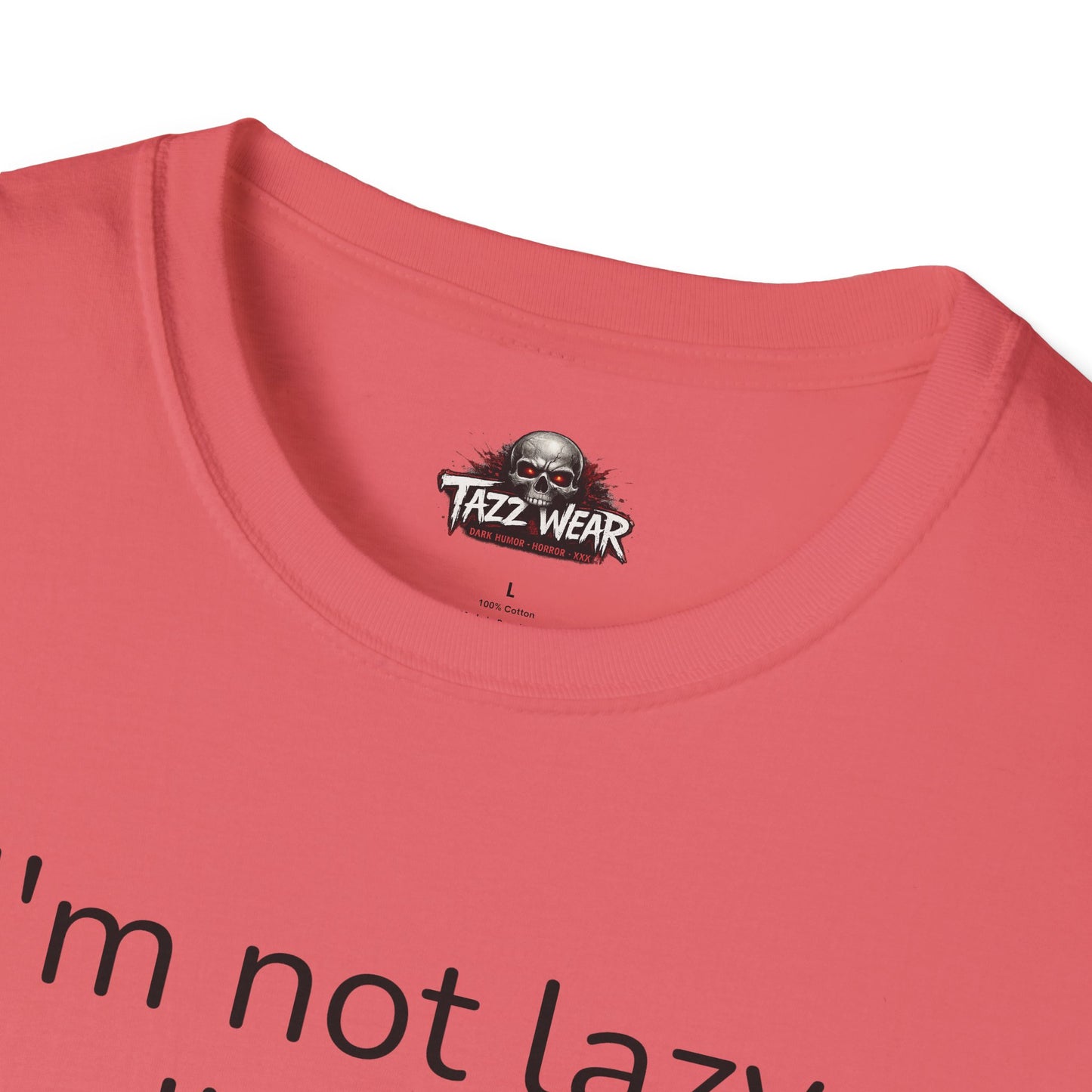 Tazz Wear - C6.6 I'm not lazy I'm on energy-saving mode