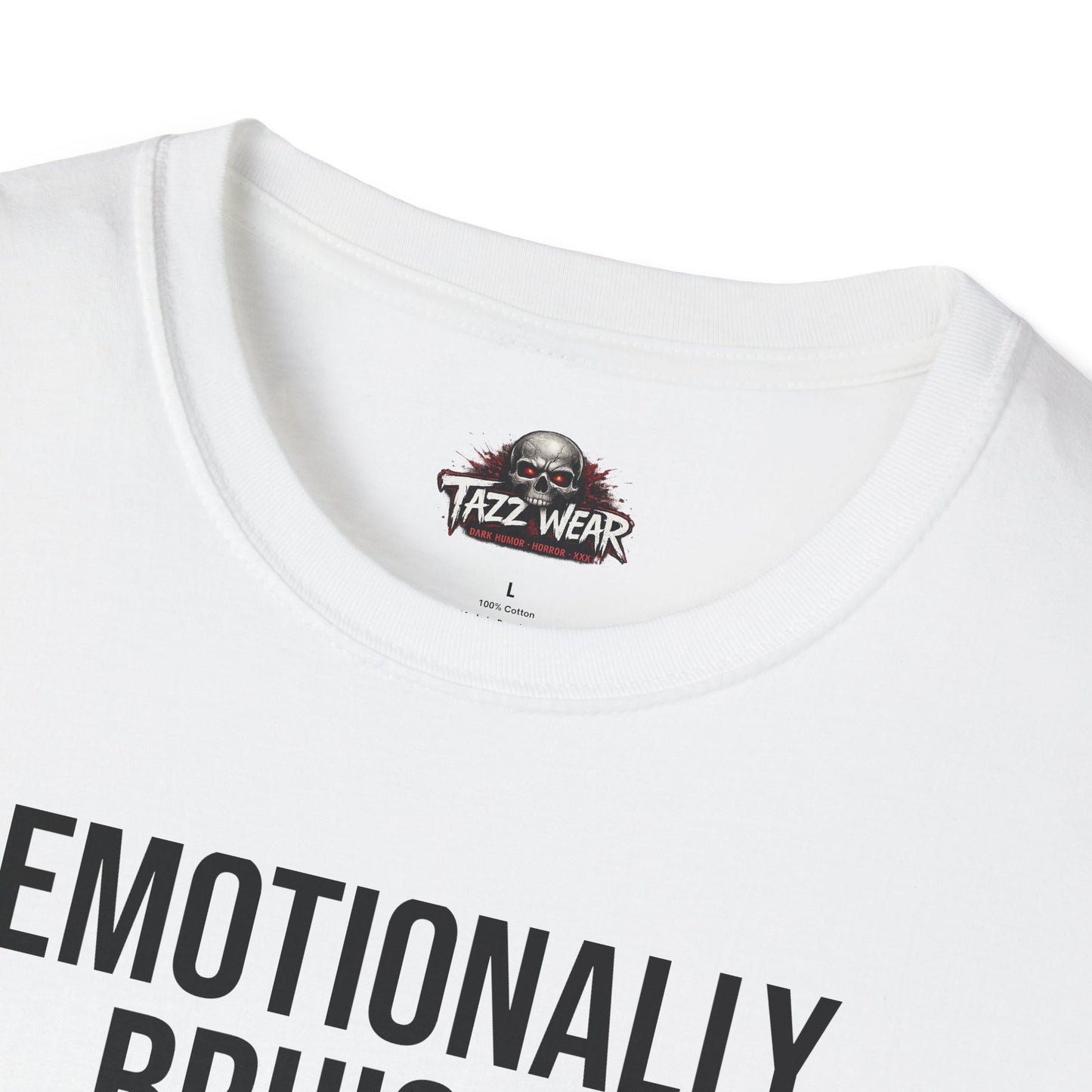 Tazz Wear - C1.09 Emotionally Bruised Still Functional