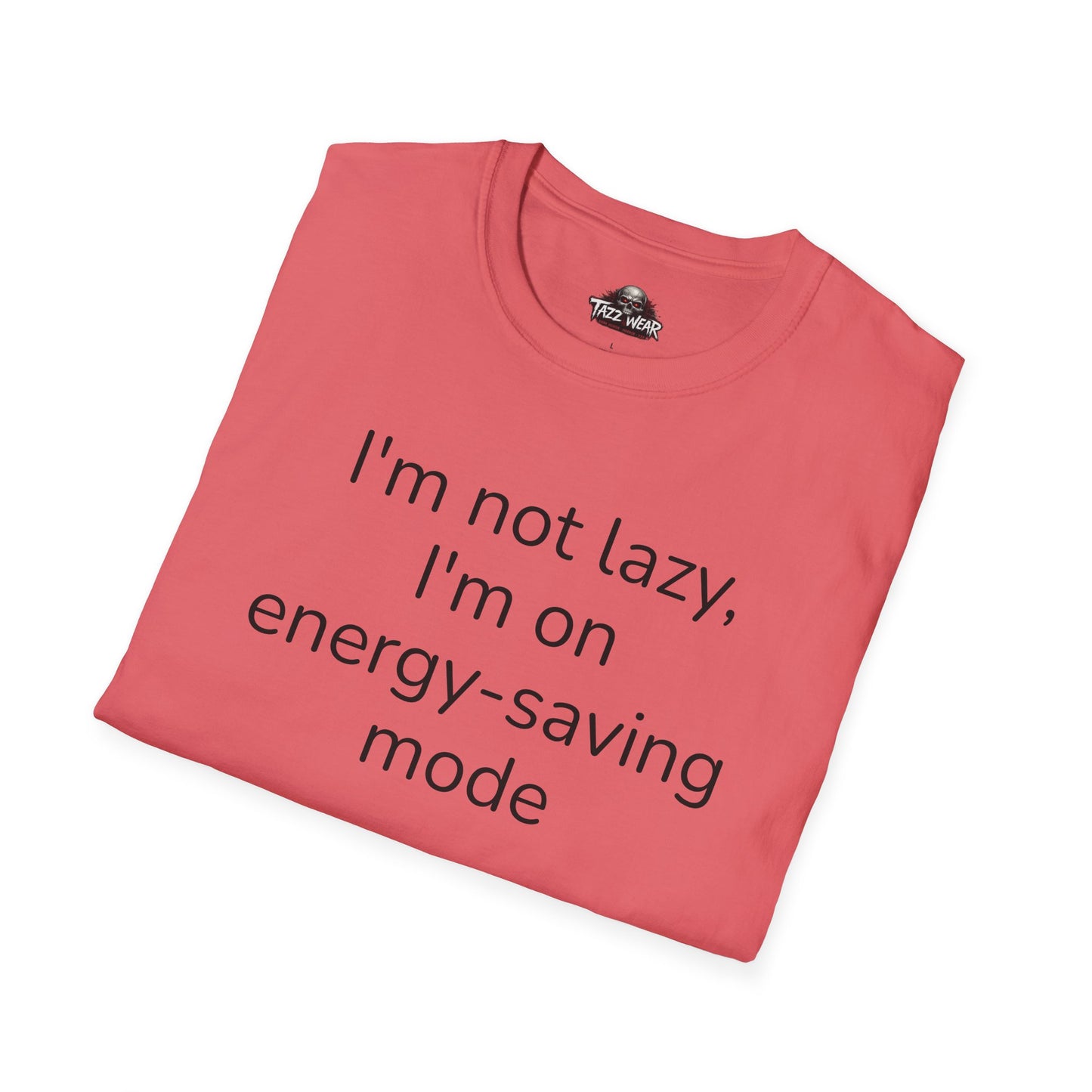 Tazz Wear - C6.6 I'm not lazy I'm on energy-saving mode