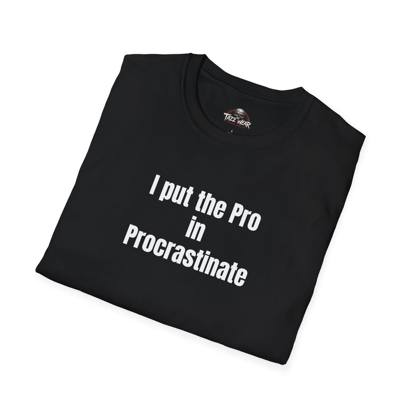 Tazz Wear - C6.9 I Put the Pro in Procrastinate