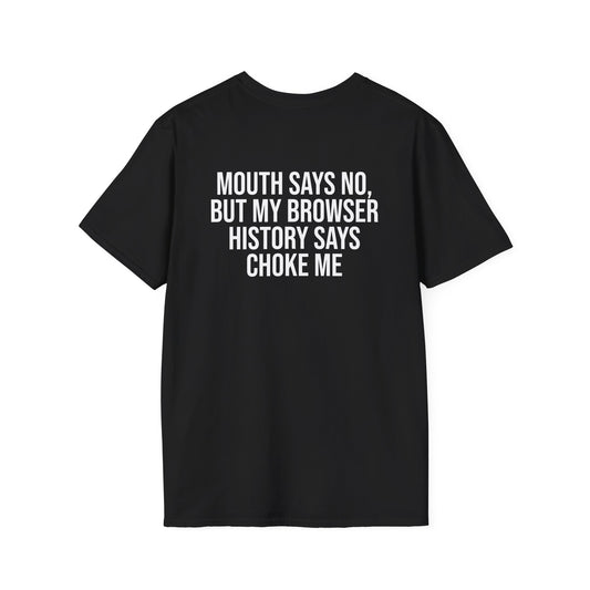 Tazz Wear - C3.8 Mouth Says No But My Browser History Says Choke Me